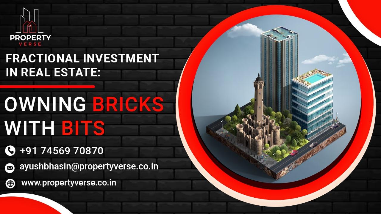 Fractional Investment in Real Estate: Owning Bricks with Bits