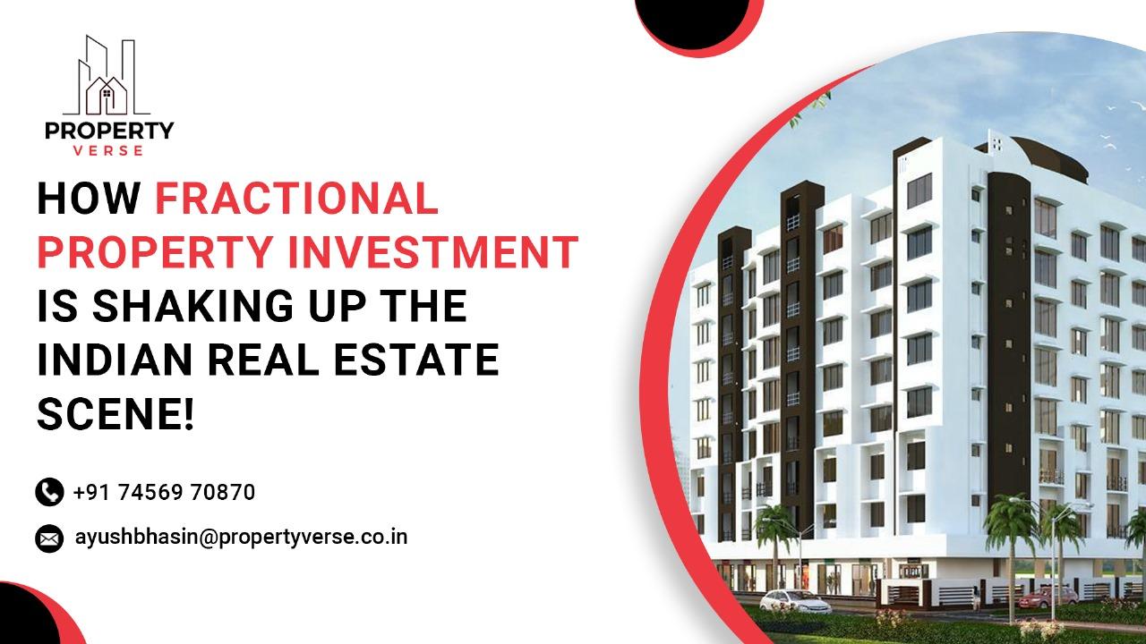 How fractional property investment is shaking up Indian real estate scene!